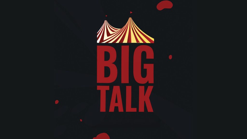 Big Talk Podcast Episode 2