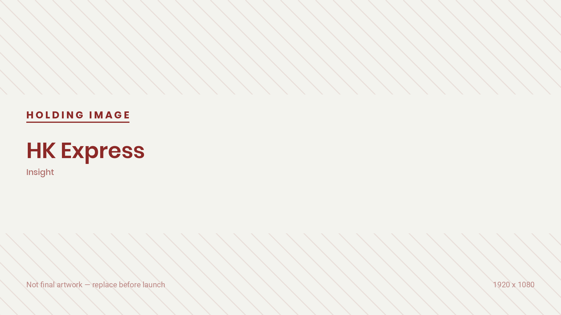 Holding image. Final artwork for “HK Express” has not been supplied yet.